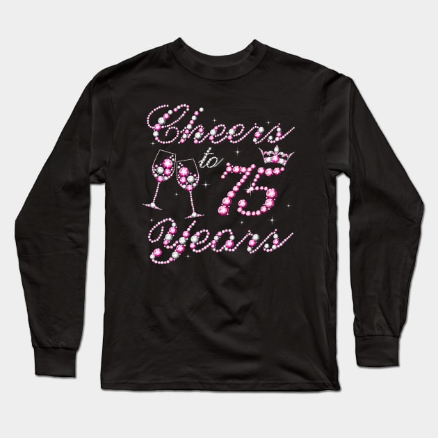 Cheers To 75 Years 1957 75th Birthday Queen Pink Diamond Long Sleeve T-Shirt by Cortes1